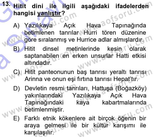 Anadolu Arkeolojisi Dersi 2013 - 2014 Yılı (Vize) Ara Sınav Soruları 13. Soru