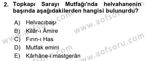 Türk Mutfak Kültürü Dersi 2019 - 2020 Yılı (Final) Dönem Sonu Sınav Soruları 2. Soru