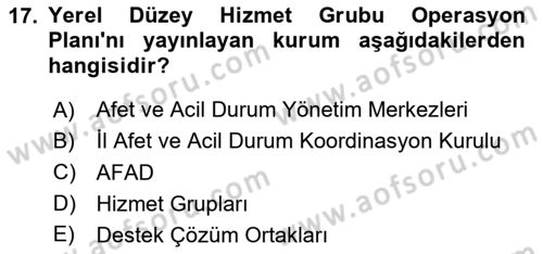 Acil Durum Ve Afet Yönetimi Planları Dersi 2024 - 2025 Yılı (Vize) Ara Sınav Soruları 17. Soru