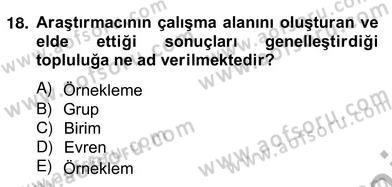Bilimsel Araştırma Yöntemleri Dersi 2012 - 2013 Yılı (Vize) Ara Sınav Soruları 18. Soru