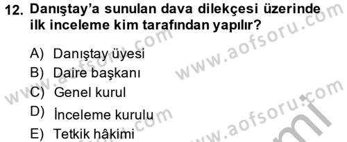 İdari Yargı Dersi 2014 - 2015 Yılı (Final) Dönem Sonu Sınav Soruları 12. Soru