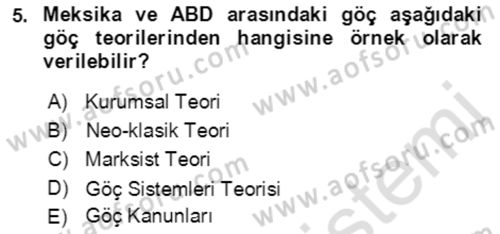 Göç Ve Göçmen Sorunları Dersi 2021 - 2022 Yılı (Vize) Ara Sınav Soruları 5. Soru