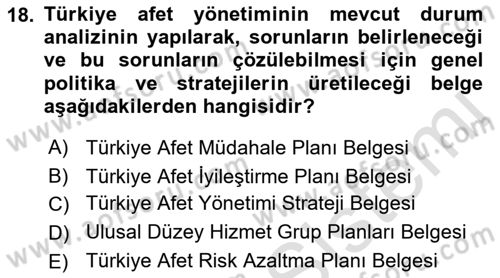 Acil Durum Ve Afet Yönetimi Planları Dersi 2022 - 2023 Yılı (Vize) Ara Sınav Soruları 18. Soru