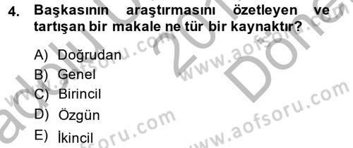 Sosyal Bilimlerde Araştırma Yöntemleri Dersi 2014 - 2015 Yılı (Final) Dönem Sonu Sınav Soruları 4. Soru