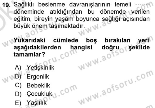 Beslenmenin Temel İlkeleri Dersi 2020 - 2021 Yılı Yaz Okulu Sınav Soruları 19. Soru