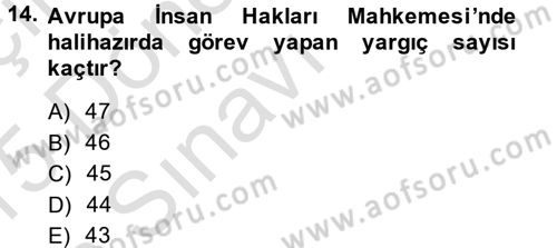 İnsan Hakları Ve Kamu Özgürlükleri Dersi 2014 - 2015 Yılı Tek Ders Sınav Soruları 14. Soru