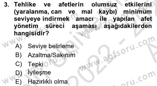 Acil Durum ve Afet Farkındalık Eğitimi Dersi 2022 - 2023 Yılı (Vize) Ara Sınav Soruları 3. Soru