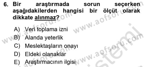 Sosyal Bilimlerde Araştırma Yöntemleri Dersi 2021 - 2022 Yılı (Vize) Ara Sınav Soruları 6. Soru