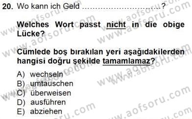 Turizm İçin Almanca 1 Dersi 2012 - 2013 Yılı (Final) Dönem Sonu Sınav Soruları 20. Soru