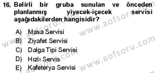 Yiyecek Ve İçecek İşletmeciliği Dersi 2021 - 2022 Yılı (Vize) Ara Sınav Soruları 16. Soru