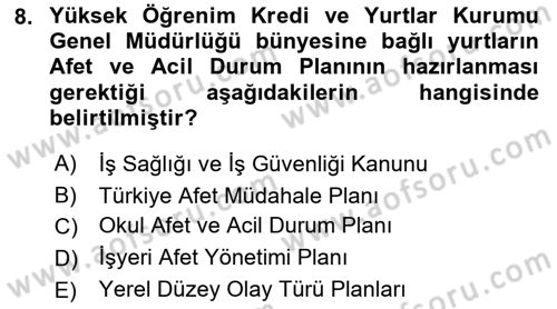 Acil Durum Ve Afet Yönetimi Planları Dersi 2022 - 2023 Yılı (Vize) Ara Sınav Soruları 8. Soru