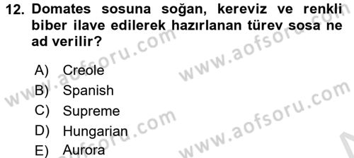 Temel Mutfak Teknikleri Dersi 2017 - 2018 Yılı (Vize) Ara Sınav Soruları 12. Soru