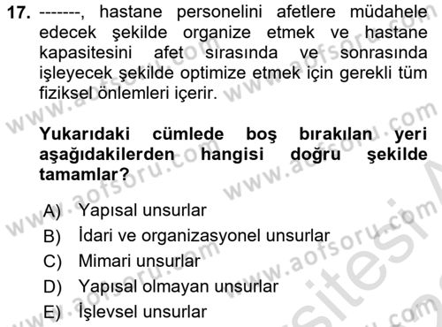 Afet Yönetiminde Sağlık Hizmetleri Dersi 2022 - 2023 Yılı (Vize) Ara Sınav Soruları 17. Soru
