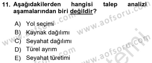 Acil Durum ve Afetlerde Ulaştırma Yönetimi ve Uygulamaları Dersi 2023 - 2024 Yılı Yaz Okulu Sınav Soruları 11. Soru