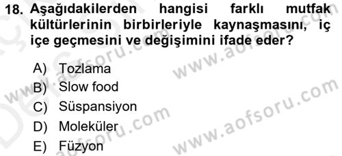 Gastronomi Tarihi Dersi 2017 - 2018 Yılı 3 Ders Sınav Soruları 18. Soru