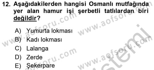 Osmanlı Mutfağı Dersi 2016 - 2017 Yılı (Vize) Ara Sınav Soruları 12. Soru
