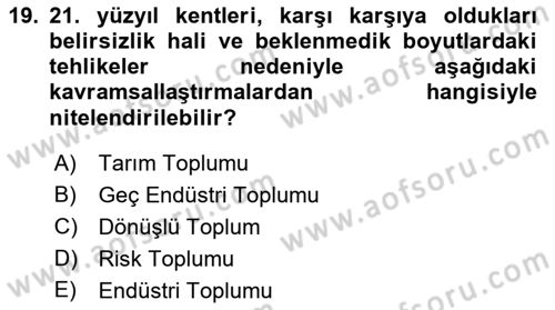 Kent, Planlama ve Afet Risk Yönetimi Dersi 2018 - 2019 Yılı 3 Ders Sınav Soruları 19. Soru