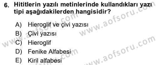 Anadolu Arkeolojisi Dersi 2024 - 2025 Yılı Yaz Okulu Sınav Soruları 6. Soru