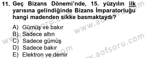 Ortaçağdan Günümüze Anadolu Uygarlıkları Dersi 2014 - 2015 Yılı (Vize) Ara Sınav Soruları 11. Soru