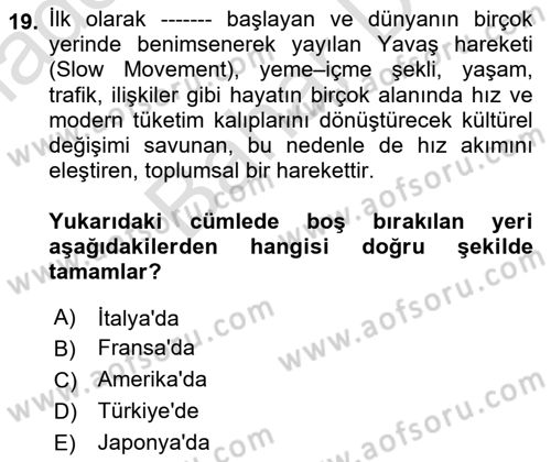Gastronomi Ve Sürdürülebilirlik Dersi 2023 - 2024 Yılı (Final) Dönem Sonu Sınav Soruları 19. Soru