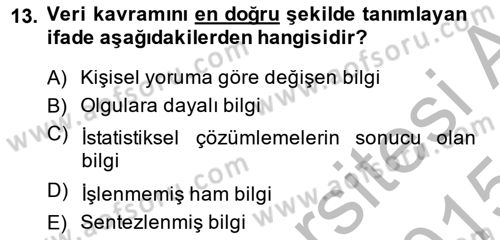 Sosyal Bilimlerde Araştırma Yöntemleri Dersi 2014 - 2015 Yılı (Final) Dönem Sonu Sınav Soruları 13. Soru