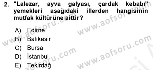 Yöresel Mutfaklar Dersi 2017 - 2018 Yılı 3 Ders Sınav Soruları 2. Soru