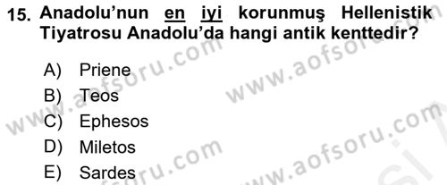 Anadolu Arkeolojisi Dersi 2018 - 2019 Yılı (Final) Dönem Sonu Sınav Soruları 15. Soru