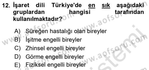 Özel Gereksinimli Bireyler İçin Afet ve Acil Durum Yönetimi Dersi 2021 - 2022 Yılı (Final) Dönem Sonu Sınav Soruları 12. Soru