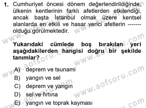 Kent, Planlama ve Afet Risk Yönetimi Dersi 2018 - 2019 Yılı 3 Ders Sınav Soruları 1. Soru