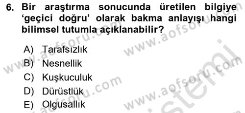 Sosyal Bilimlerde Araştırma Yöntemleri Dersi 2019 - 2020 Yılı (Vize) Ara Sınav Soruları 6. Soru