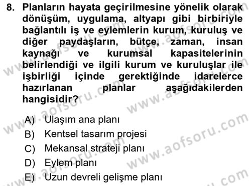 Kent, Planlama ve Afet Risk Yönetimi Dersi 2024 - 2025 Yılı (Vize) Ara Sınav Soruları 8. Soru