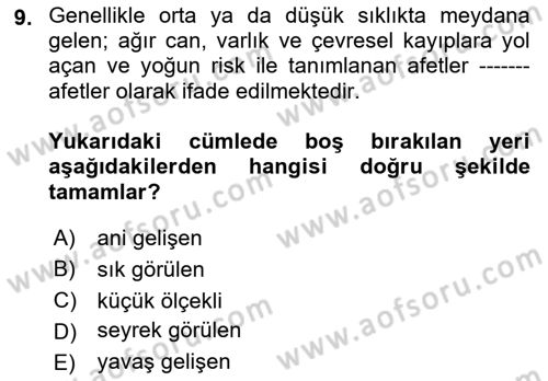 Afet Yönetimi 2 Dersi 2018 - 2019 Yılı (Vize) Ara Sınav Soruları 9. Soru