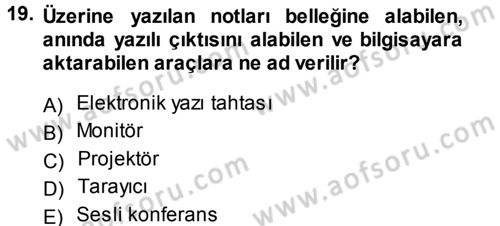 Büro Teknolojileri Dersi 2014 - 2015 Yılı (Vize) Ara Sınav Soruları 19. Soru