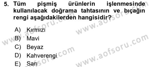 Temel Mutfak Teknikleri Dersi 2017 - 2018 Yılı 3 Ders Sınav Soruları 5. Soru