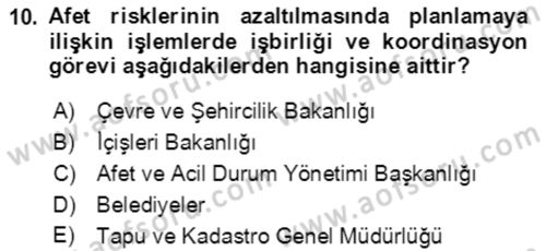 Afet Risk Azaltma Politikaları Dersi 2019 - 2020 Yılı (Vize) Ara Sınav Soruları 10. Soru