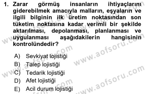Acil Durum ve Afetlerde Ulaştırma Yönetimi ve Uygulamaları Dersi 2023 - 2024 Yılı (Vize) Ara Sınav Soruları 1. Soru