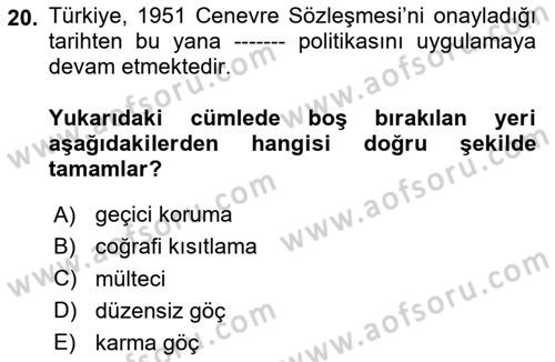 Göç Ve Göçmen Sorunları Dersi 2024 - 2025 Yılı (Final) Dönem Sonu Sınav Soruları 20. Soru