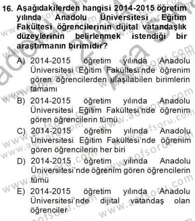 Bilimsel Araştırma Yöntemleri Dersi 2014 - 2015 Yılı (Vize) Ara Sınav Soruları 16. Soru