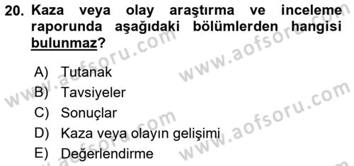 Acil Durum ve Afetlerde Ulaştırma Yönetimi ve Uygulamaları Dersi 2018 - 2019 Yılı (Final) Dönem Sonu Sınav Soruları 20. Soru