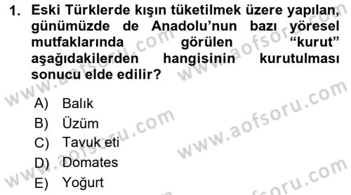 Yöresel Mutfaklar Dersi 2018 - 2019 Yılı 3 Ders Sınav Soruları 1. Soru