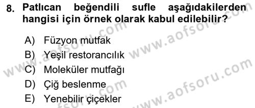 Yiyecek Ve İçecek İşletmeciliği Dersi 2023 - 2024 Yılı (Vize) Ara Sınav Soruları 8. Soru