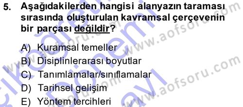 Sosyal Bilimlerde Araştırma Yöntemleri Dersi 2013 - 2014 Yılı (Final) Dönem Sonu Sınav Soruları 5. Soru