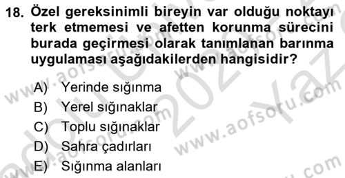 Özel Gereksinimli Bireyler İçin Afet ve Acil Durum Yönetimi Dersi 2020 - 2021 Yılı Yaz Okulu Sınav Soruları 18. Soru