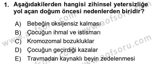 Özel Gereksinimli Bireyler İçin Afet ve Acil Durum Yönetimi Dersi 2018 - 2019 Yılı (Final) Dönem Sonu Sınav Soruları 1. Soru