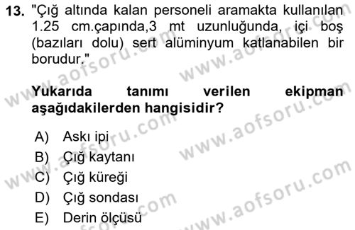 Arama Kurtarma Bilgisi ve Etik Değerler Dersi 2023 - 2024 Yılı (Vize) Ara Sınav Soruları 13. Soru