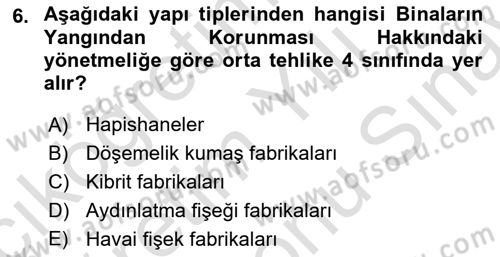 Yangın ve Yangın Güvenliği Dersi 2023 - 2024 Yılı (Final) Dönem Sonu Sınav Soruları 6. Soru