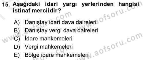 İdari Yargı Dersi 2018 - 2019 Yılı (Final) Dönem Sonu Sınav Soruları 15. Soru