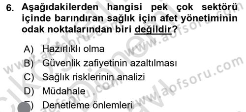 Afet Yönetiminde Sağlık Hizmetleri Dersi 2023 - 2024 Yılı (Final) Dönem Sonu Sınav Soruları 6. Soru