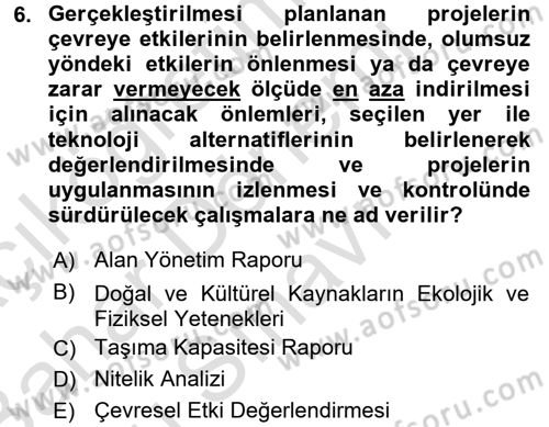 Arkeolojik Alan Yönetimi Dersi 2016 - 2017 Yılı (Final) Dönem Sonu Sınav Soruları 6. Soru