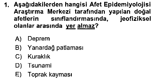 SAG305U Sağlık Kurumlarında Afet Ve Kriz Yönetimi çıkmış sınav sorusu 1